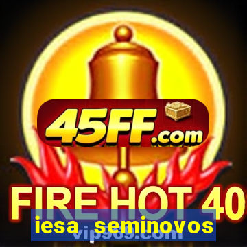 iesa seminovos porto alegre